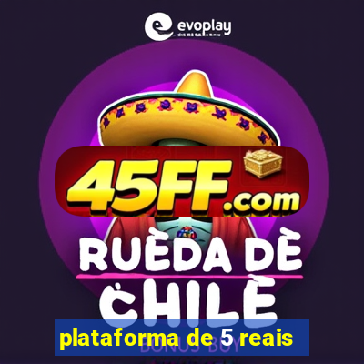 plataforma de 5 reais